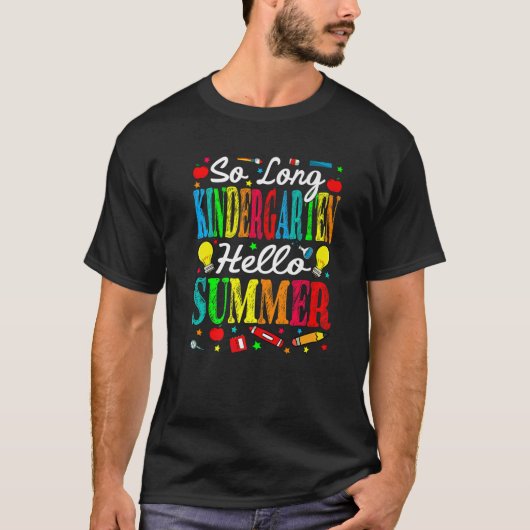 So Long Kindergarten Hello Summer Last Day Of Scho T-shirt (Voorkant)