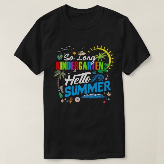 So Long Kindergarten Hello Summer Last Day Of Scho T-shirt (Design voorkant)