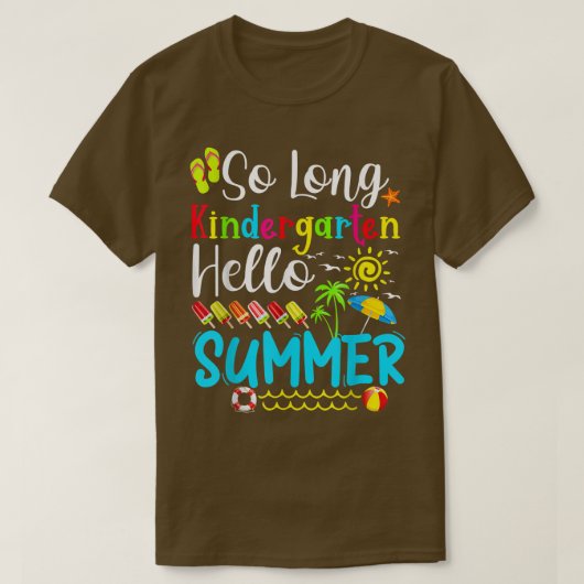 So Long Kindergarten Hello Summer Last Day Of Scho T-shirt (Design voorkant)