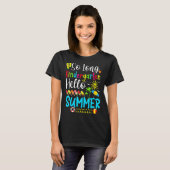So Long Kindergarten Hello Summer Teacher Student T-shirt (Voorkant volledig)