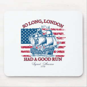 So Long Londen 4 juli 1776 Amerikaanse Shirten mei Muismat