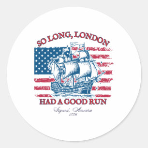 So Long Londen 4 juli 1776 Amerikaanse Shirten mei Ronde Sticker