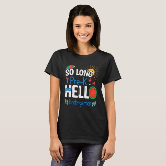 So Long Pre K Hello Kindergarten Student Teacher S T-shirt (Voorkant volledig)