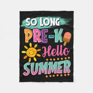 So Long Pre-k Hello Summer Vacation Last Day Of Sc Fleece Deken