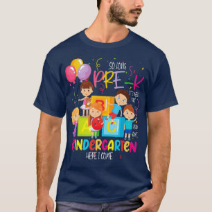 So Long Pre-K Kindergarten Here I Come Graduation T-shirt