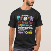 So Long Pre-K Kindergarten Here I Come Graduation T-shirt (Voorkant)