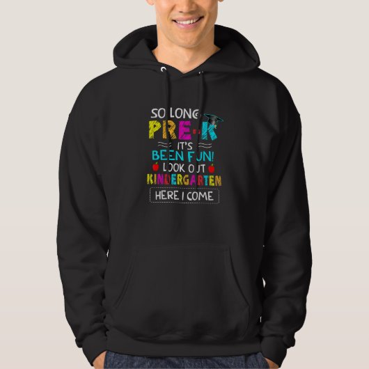 So Long Pre-K Kindergarten Here I Come Pre-K Gradu Hoodie (Voorkant)
