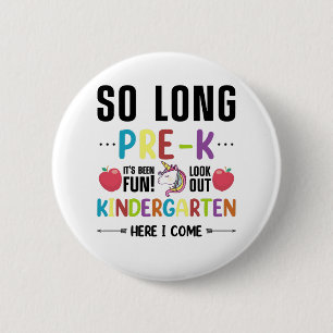 So Long Pre-K Kindergarten Here I Come Pre-k Ronde Button 5,7 Cm