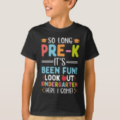 So Long Pre-K Kindergarten Here I Come T-shirt (Voorkant)