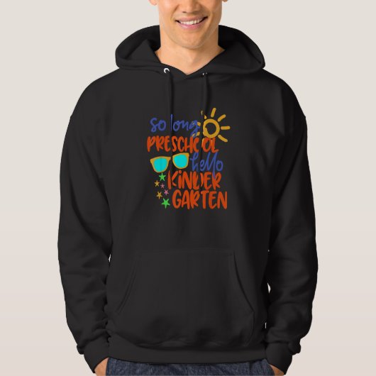 SO LONG PRESCHOOL GRADE HELLO KINDERGARTEN Teacher Hoodie (Voorkant)