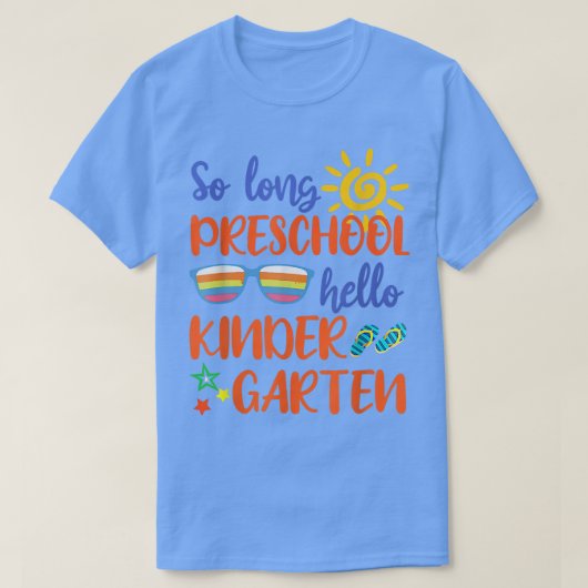 So Long Preschool Hello Kindergarten teacher stude T-shirt (Design voorkant)