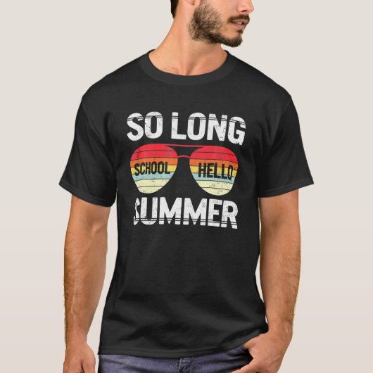 So Long School Hello Summer Happy Last Day Of Scho T-shirt (Voorkant)