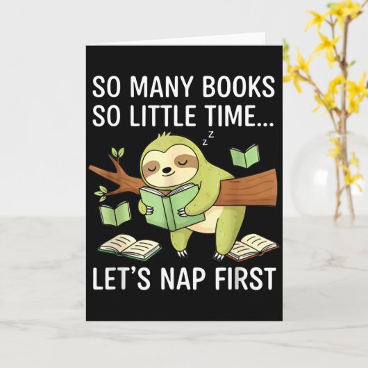 So Many Books Little Time Nap First Sloth Kaart (Gele Bloem)