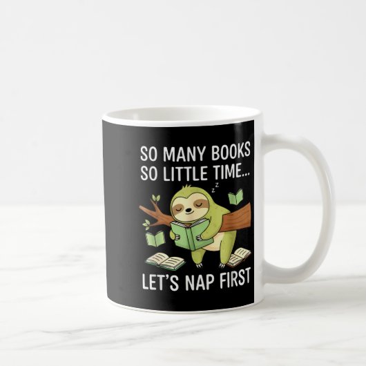 So Many Books Little Time Nap First Sloth Koffiemok (Rechts)