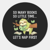 So Many Books Little Time Nap First Sloth Ronde Sticker (Voorkant)