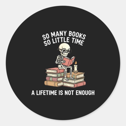 So Many Books Little Time Skeleton Reader Ronde Sticker (Voorkant)