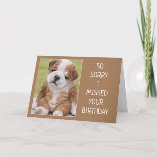 SO SORRY "I MISSED YOUR BIRTHDAY" KAART (Voorkant)