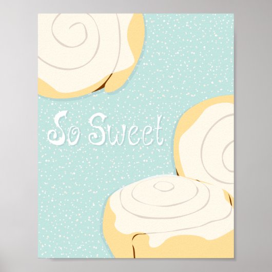 So Sweet Cinnamon Bun Poster (Voorkant)
