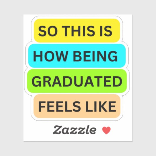 SO_THIS_IS_HOW_BEING_AFSTUDEERDER Vinyl Sticker op (Vel)