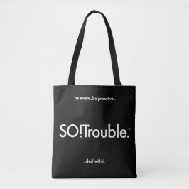 SO!Trouble-logo en tagline op zwart Tote Bag