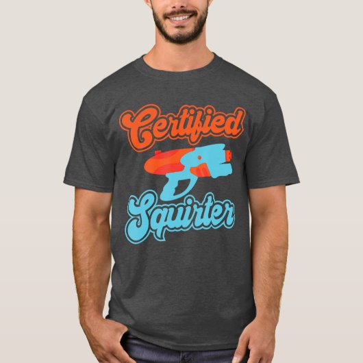 Soaker Certified Squirter Squirt Blaster Water Soa T-shirt (Voorkant)