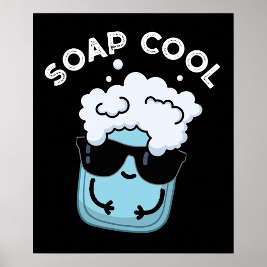 Soap Cool Funny Soap Pun Dark BG Poster (Voorkant)