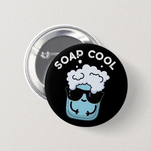 Soap Cool Funny Soap Pun Dark BG Ronde Button 5,7 Cm (Voorkant /achterkant)