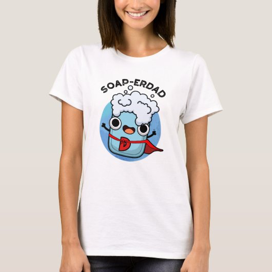 Soap-erdad Grappige zeep Pap Pun T-shirt (Voorkant)