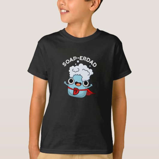 Soap-erdad Grappige Zeep Papa Pun Dark BG T-shirt (Voorkant)