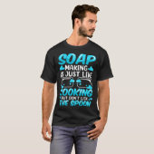 Soap Maker Homemade Soap Dealer Soap Making T-shirt (Voorkant volledig)