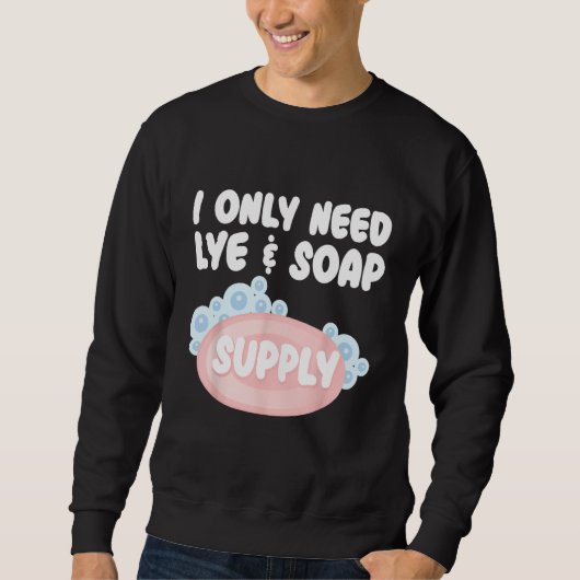 Soap Making For Soap Maker Soap  Soaping Handmade  Trui (Voorkant)