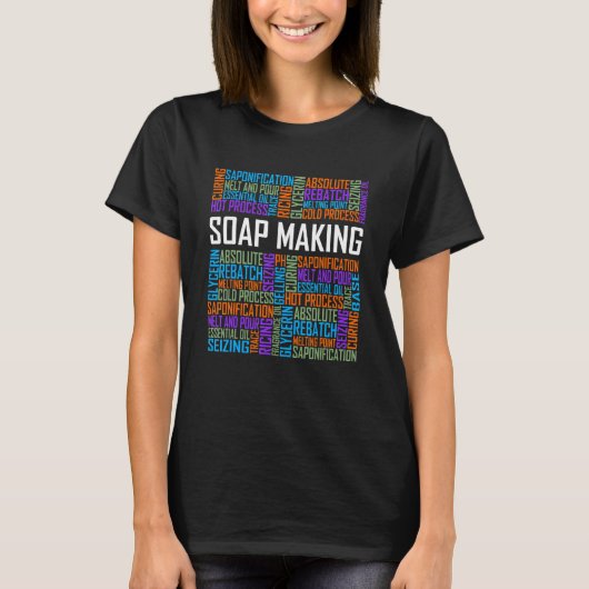 Soap Making Words for Soapmaking Soap Maker Hobby T-shirt (Voorkant)