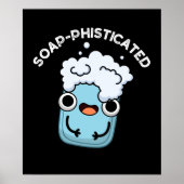 Soap phisticated Funny Soap Pun Dark BG Poster (Voorkant)