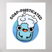 Soap-phisticated Funny Soap Pun Poster (Voorkant)