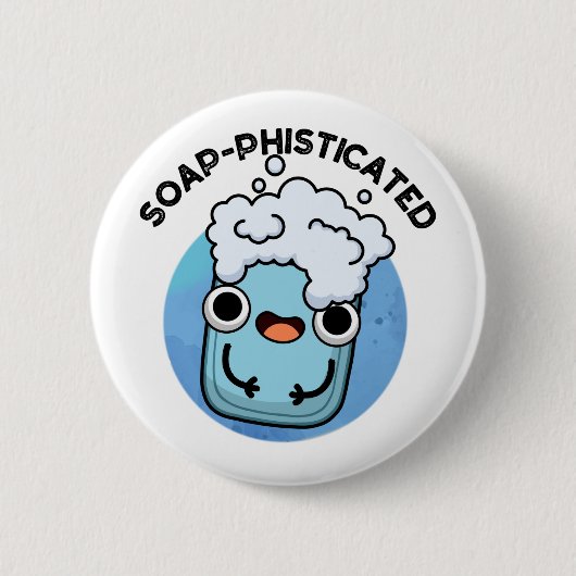 Soap-phisticated Funny Soap Pun Ronde Button 5,7 Cm (Voorkant)