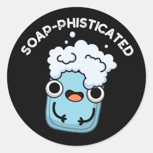Soap-phisticated Funny Soap Pun Ronde Sticker