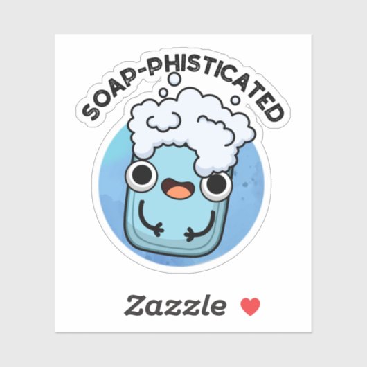 Soap-phisticated Funny Soap Pun Sticker (Vel)