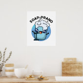 Soap-prano Funny Soprano Soap Pun Poster (Keuken)