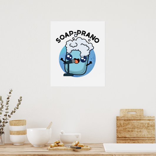 Soap-prano Funny Soprano Soap Pun Poster (Keuken)