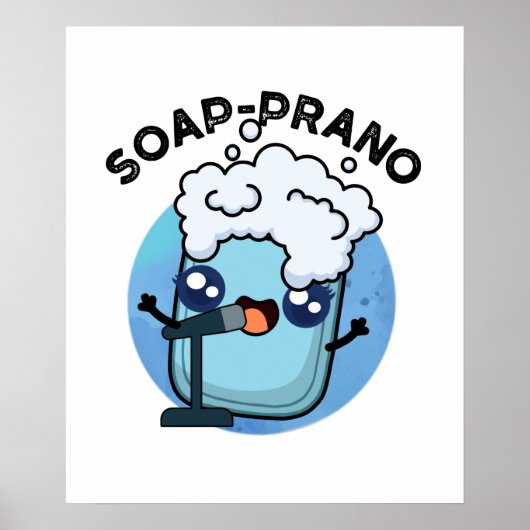 Soap-prano Funny Soprano Soap Pun Poster (Voorkant)