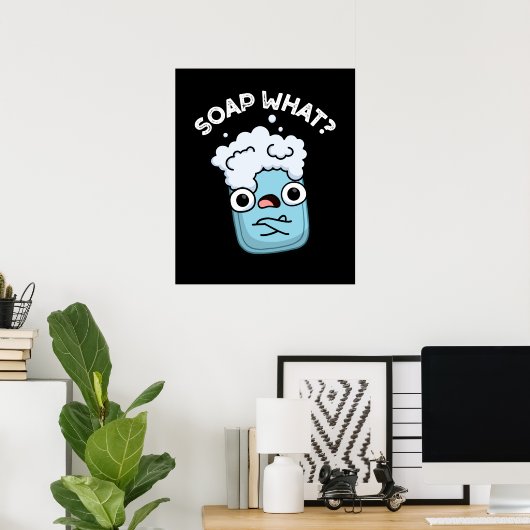 Soap What Funny Soap Pun Dark BG Poster (Thuiskantoor)