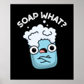 Soap What Funny Soap Pun Dark BG Poster (Voorkant)