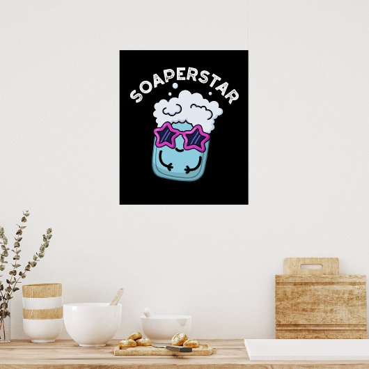 Soaperstar Funny Soap Pun Dark BG Poster (Keuken)