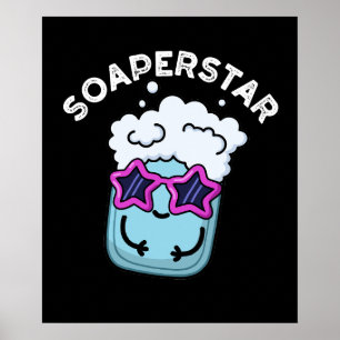 Soaperstar Funny Soap Pun Dark BG Poster