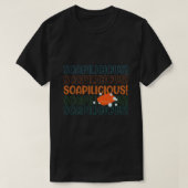 Soapiliciois Ironisch Quote Crafting Hobby Soap Ma T-shirt (Design voorkant)