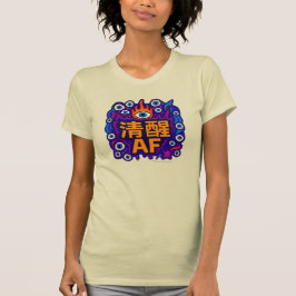Sober AF - Chinees - T-Shirt