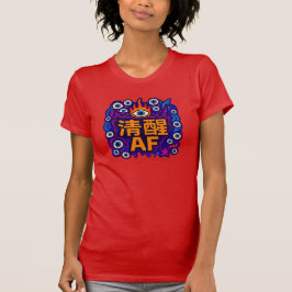 Sober AF - Chinees - T-shirt