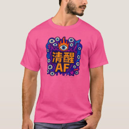Sober AF - Chinees - T-Shirt