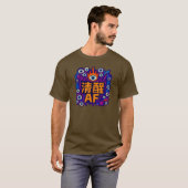 Sober AF - Chinese -T-Shirt T-shirt (Voorkant volledig)