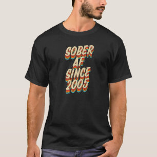 Sober Af sinds 2005 Sobriety Jubilea Party Su T-shirt